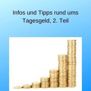 Infos und Tipps rund ums Tagesgeld, 2. Teil