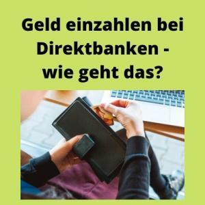 Geld einzahlen bei Direktbanken - wie geht das