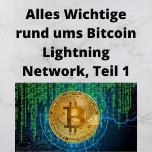 Alles Wichtige rund ums Bitcoin Lightning Network, Teil 1
