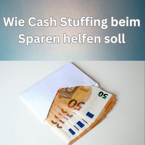 Wie Cash Stuffing beim Sparen helfen soll